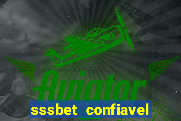 sssbet  confiavel